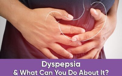 Dyspepsia and What Can You Do About It?